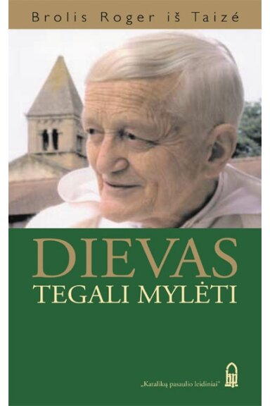 Dievas tegali mylėti