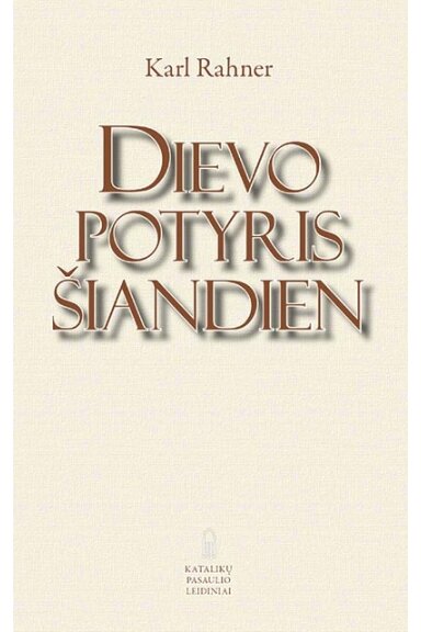 Dievo potyris šiandien