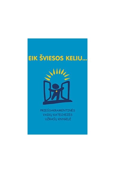 EIK ŠVIESOS KELIU...