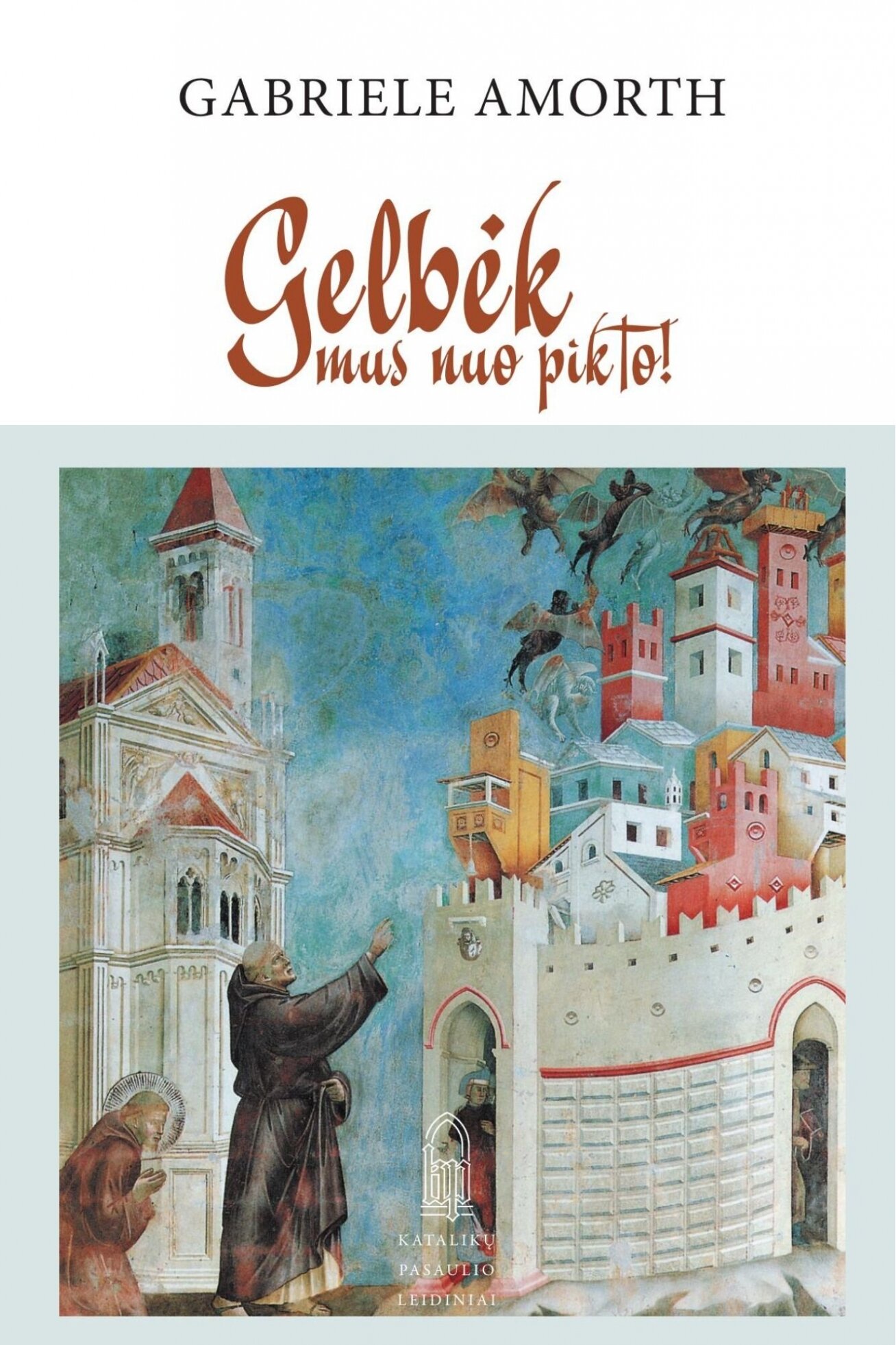 Gelbėk mus nuo pikto Gelbėk mus nuo pikto