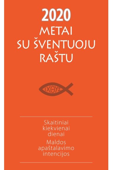 Metai su Šventuoju Raštu 2020: Skaitiniai kiekvienai dienai. Maldos apaštalavimo intencijos