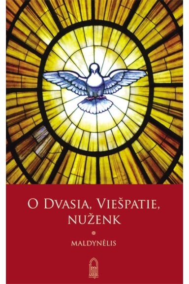 O Dvasia, Viešpatie, nuženk: Maldynėlis