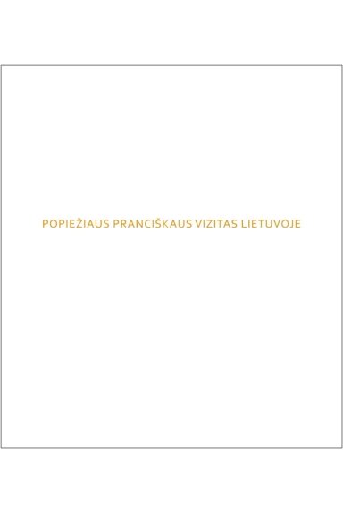 Popiežiaus Pranciškaus vizitas Lietuvoje (nuotraukų albumas)